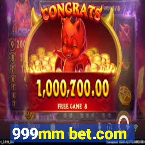 999mm bet.com